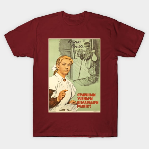 Thank your homeland with excellent learning! (A. Kossov, 1958) USSR T-Shirt by Donkeh23